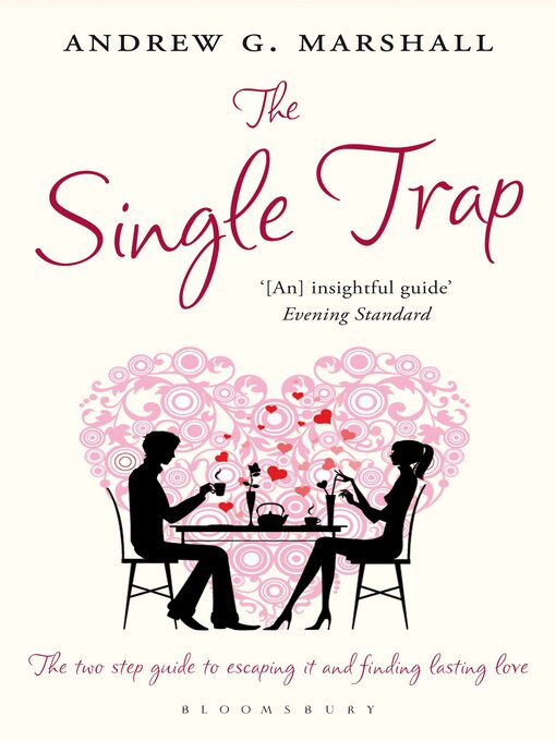 The Single Trap (eBook): The Two Step Guide to Escaping It and Finding Lasting Love